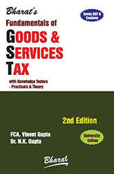Bharat's Fundamentals of Goods & Services Tax by Vineet Gupta